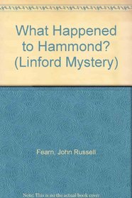 What Happened to Hammond? (Linford Mystery)