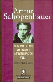 El Mundo Como Voluntad Y Representacion/ The World's Free Will and Representation (Spanish Edition)