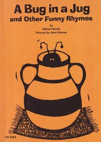 A Bug in a Jug and Other Funny Rhymes