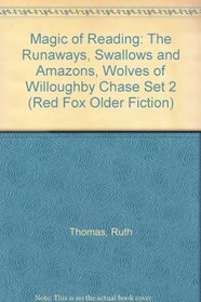 The Magic of Reading: The Runaways / Swallows and Amazons / The Wolves of Willoughby Chase (Boxed Set)