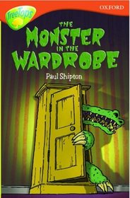 Oxford Reading Tree: Stage 13: TreeTops: The Monster in the Wardrobe (Treetops S.)