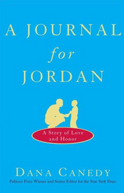 A Journal for Jordan: A Memoir of Love and Loss