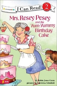 Mrs. Rosey Posey and the Yum-Yummy Birthday Cake (I Can Read!, Level 2)