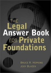 The Legal Answer Book for Private Foundation