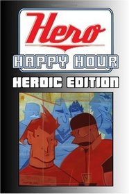 Hero Happy Hour: Heroic Edition