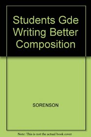 The Student's Guide to Writing Better Compositions