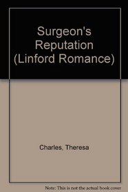 Surgeon's Reputation (Linford Romance Library)