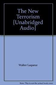 The New Terrorism {Unabridged Audio}