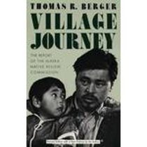 Village Journey: The Report of the Alaska Native Review Commission