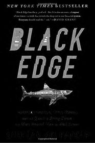 Black Edge: Inside Information, Dirty Money, and the Quest to Bring Down the Most Wanted Man on Wall Street