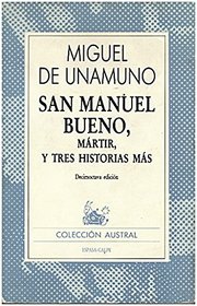 San Manuel Bueno Martir y Tres Historias Mas (Spanish Edition)