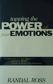 Tapping the Power of Your Emotions: Discovering God's Power for You