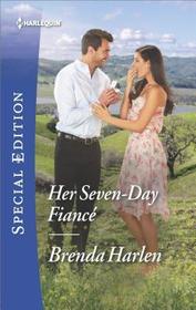 Her Seven-Day Fiance (Match Made in Haven, Bk 2) (Harlequin Special Edition, No 2624)