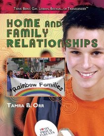 Home and Family Relationships (Teens: Being Gay, Lesbian, Bisexual, Or Transgender)