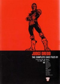 Judge Dredd: Complete Case Files v. 1 (Judge Dredd)