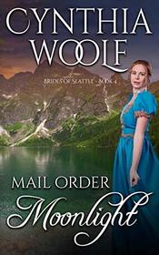 Mail Order Moonlight (Brides of Seattle)