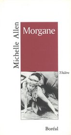 Morgane: Theatre (French Edition)