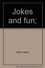 Jokes and fun;