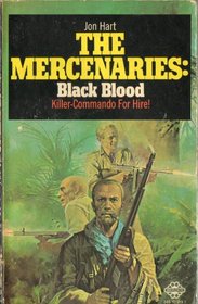 The Mercenaries Black Blood!