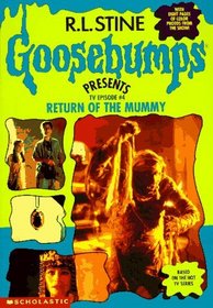 Return of the Mummy (Goose Bumps Presents TV Book #4)