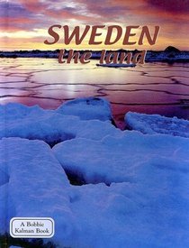 Sweden: The Land (Lands, Peoples, Cultures)