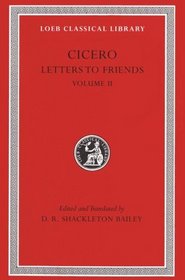 Letters to Friends (Loeb Classical Library)