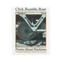 Click, Rumble, Roar: Poems About Machines