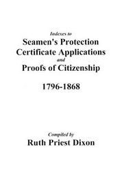 Index to Seamen's Protection Certificate Applications, Port of Philadelphia, 1796-1823 with Supplement 1796-1861 (9128)