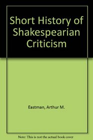A Short History of Shakespearean Criticism