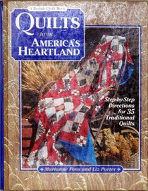 Quilts from America's Heartland: Step-By-Step Directions for 35 Traditional Quilts (A Rodale Quilt Book)