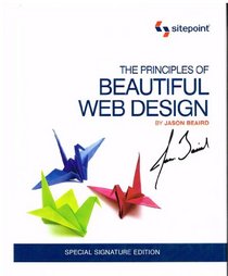 The Principles of Beautiful Web Design - Special Signature Edition