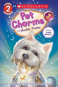 The Muddy Puppy (Scholastic Reader, Level 2: Pet Charms #1)
