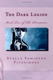 The Dark Legion: Book Two of The Plantation (Volume 2)