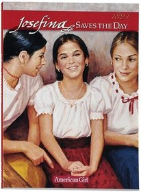 Josefina Saves the Day: A Summer Story (American Girls Collection)