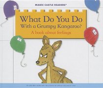 What Do You Do with a Grumpy Kangaroo? (Magic Castle Readers)