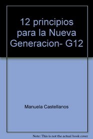 12 principios para la Nueva Generacion- G12 (Spanish Edition)