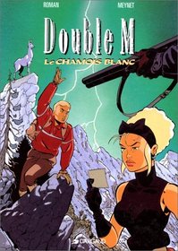 Double M, tome 6 : Le Chamois blanc