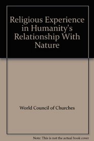 Religious Experience in Humanity's Relationship With Nature