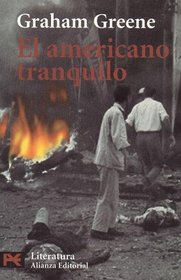 El americano tranquilo / The Quiet American (Literatura/ Literature) (Spanish Edition)
