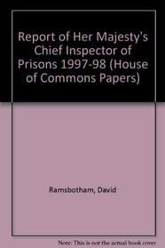 Report of Her Majesty's Chief Inspector of Prisons 1997-98 (House of Commons Papers)