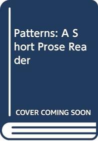 Patterns: A Short Prose Reader