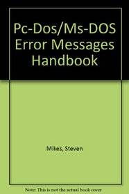 Pc-Dos/Ms-DOS Error Messages Handbook