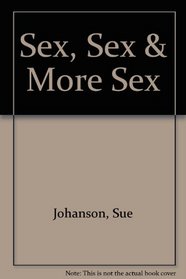 Sex, Sex & More Sex