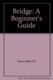 Bridge: A Beginner's Guide