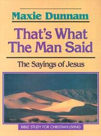 That's What the Man Said: The Sayings of Jesus