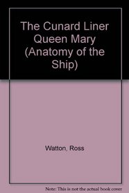 The Cunard Liner Queen Mary (Anatomy of the Ship)