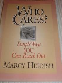 Who Cares: Simple Ways You Can Reach Out