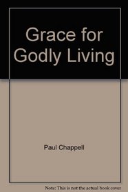 Grace for Godly Living