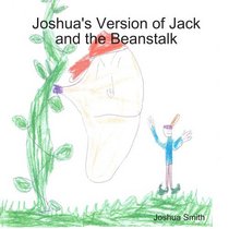 Joshua's Version of Jack and the Beanstalk