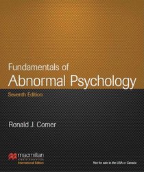 Fundamentals of Abnormal Psychology. Ronald J. Comer